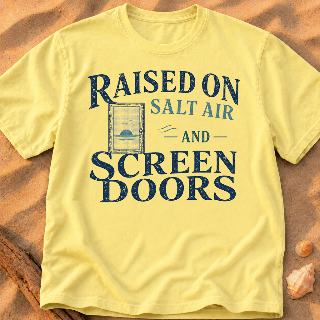 Raised On Salt Air And Screen Doors