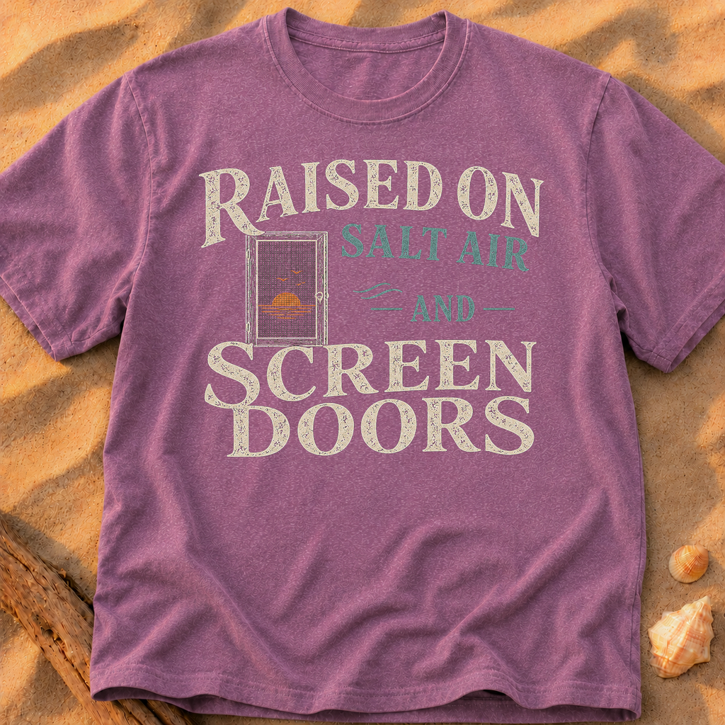 Raised On Salt Air And Screen Doors