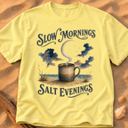 Slow Mornings, Salt Evenings