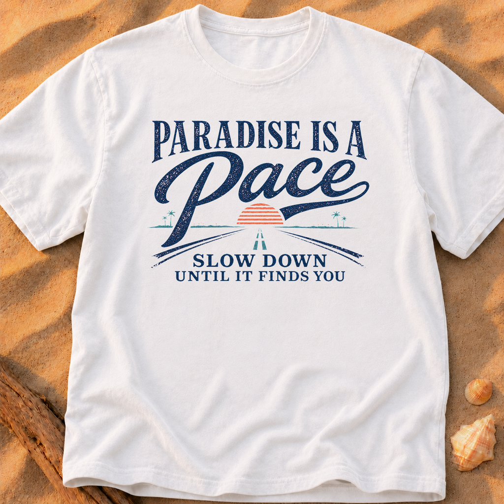 Paradise Is a Pace