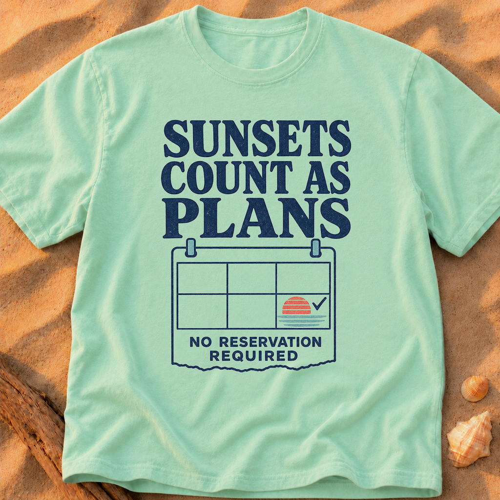 Sunsets Count As Plans