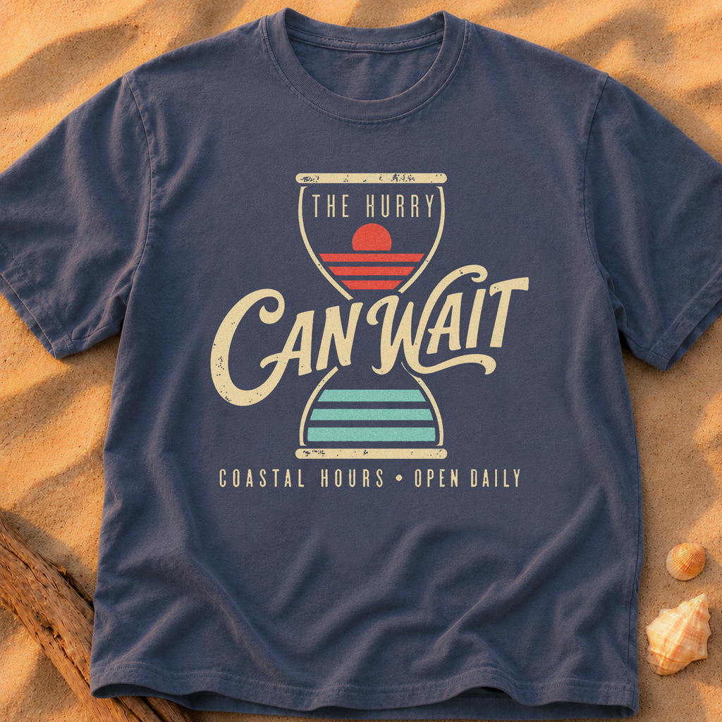 The Hurry Can Wait