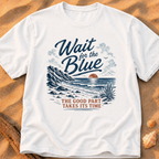 Wait for the Blue