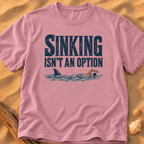 Sinking Isn't an Option