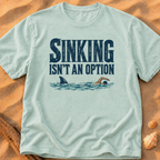 Sinking Isn't an Option